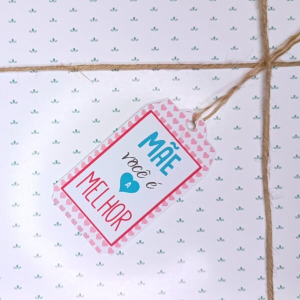 Kit 100 Tag - Dia das Mães - Mãe Você é a Melhor - Imagem 2