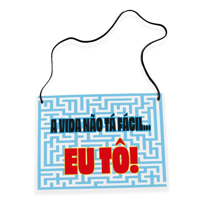 Placa Fantasia de Carnaval – A Vida Não Tá Fácil
