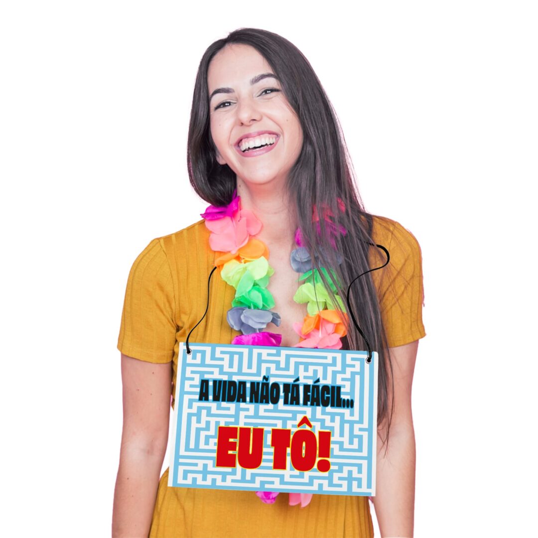 Placa Fantasia de Carnaval - A Vida Não Tá Fácil