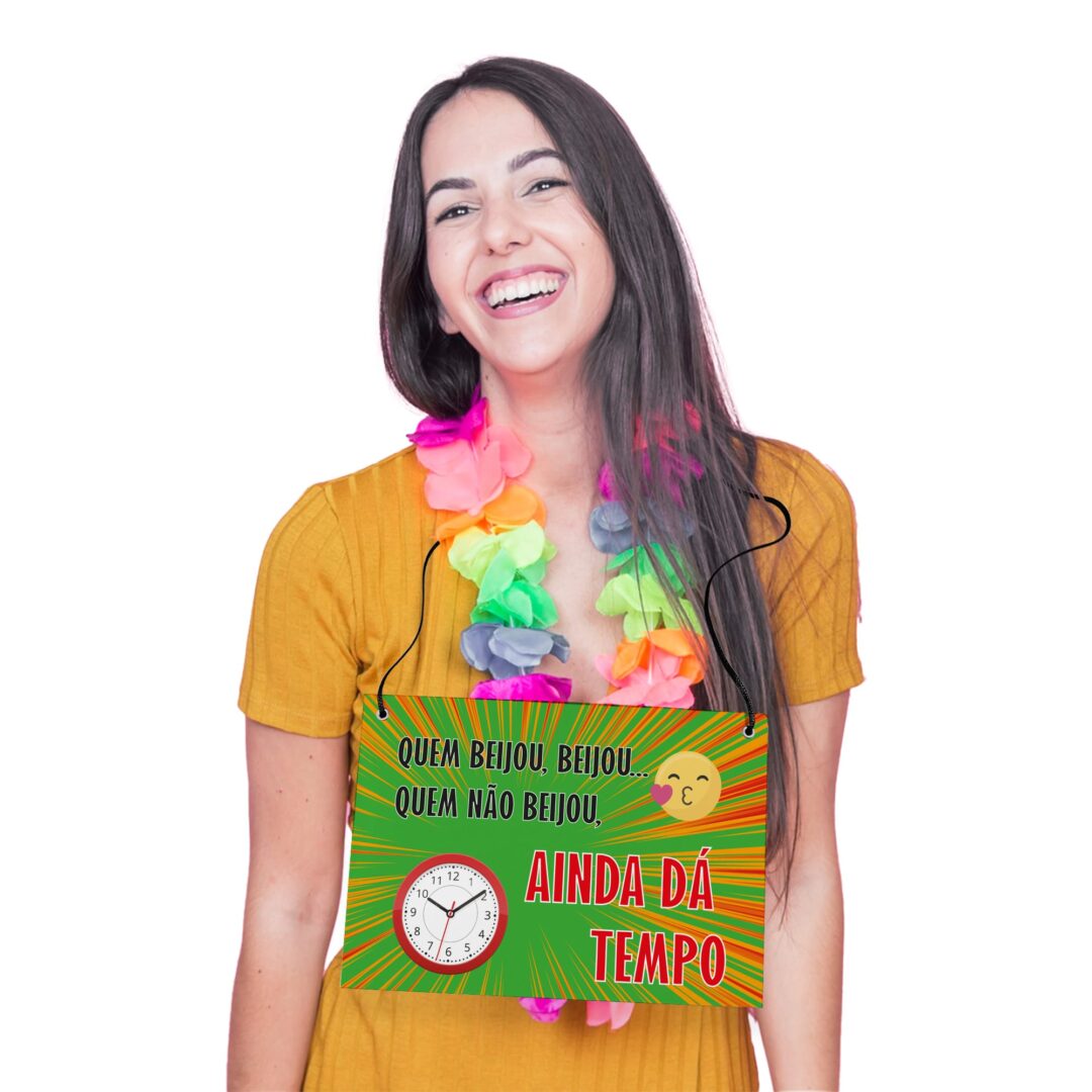 Placa Fantasia de Carnaval - Ainda Dá Tempo