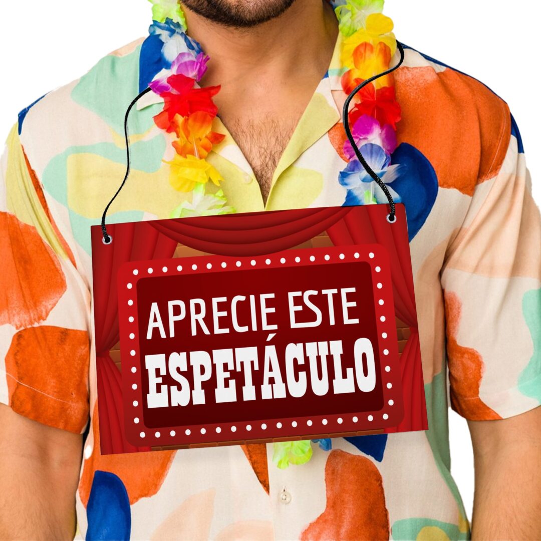 Placa Fantasia de Carnaval - Aprecie Este Espetáculo