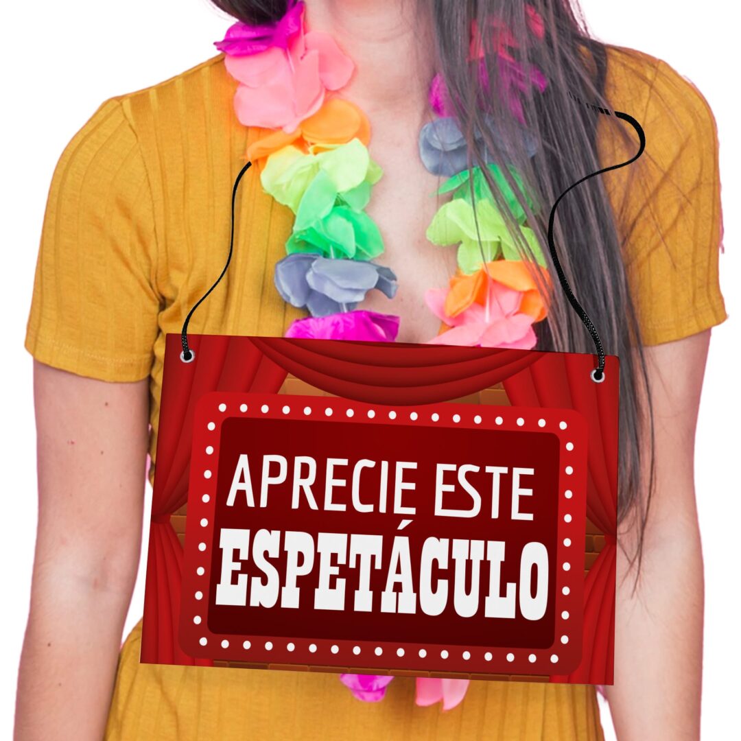 Placa Fantasia de Carnaval - Aprecie Este Espetáculo