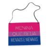 Placa Fantasia de Carnaval - LGBTQ - Menina Beija Meninos e Meninas