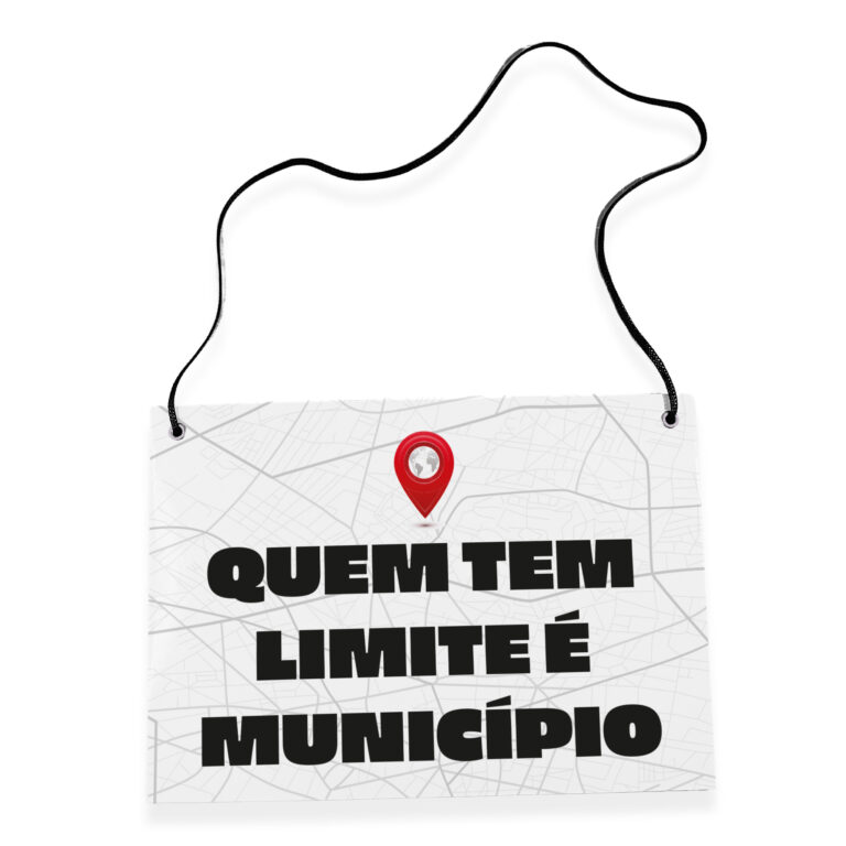 Placa Fantasia de Carnaval – Quem Tem Limite é Município