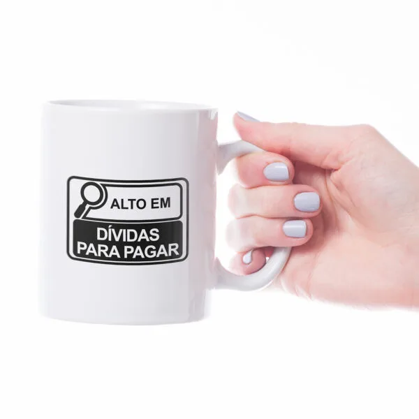 Caneca Cerâmica - Alto em Dívidas para Pagar - Image 4