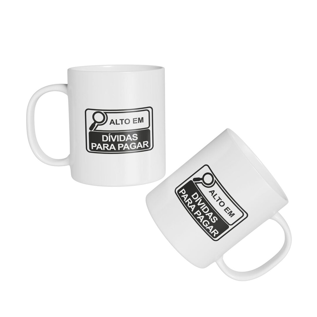 Caneca Cerâmica - Alto em Dívidas para Pagar