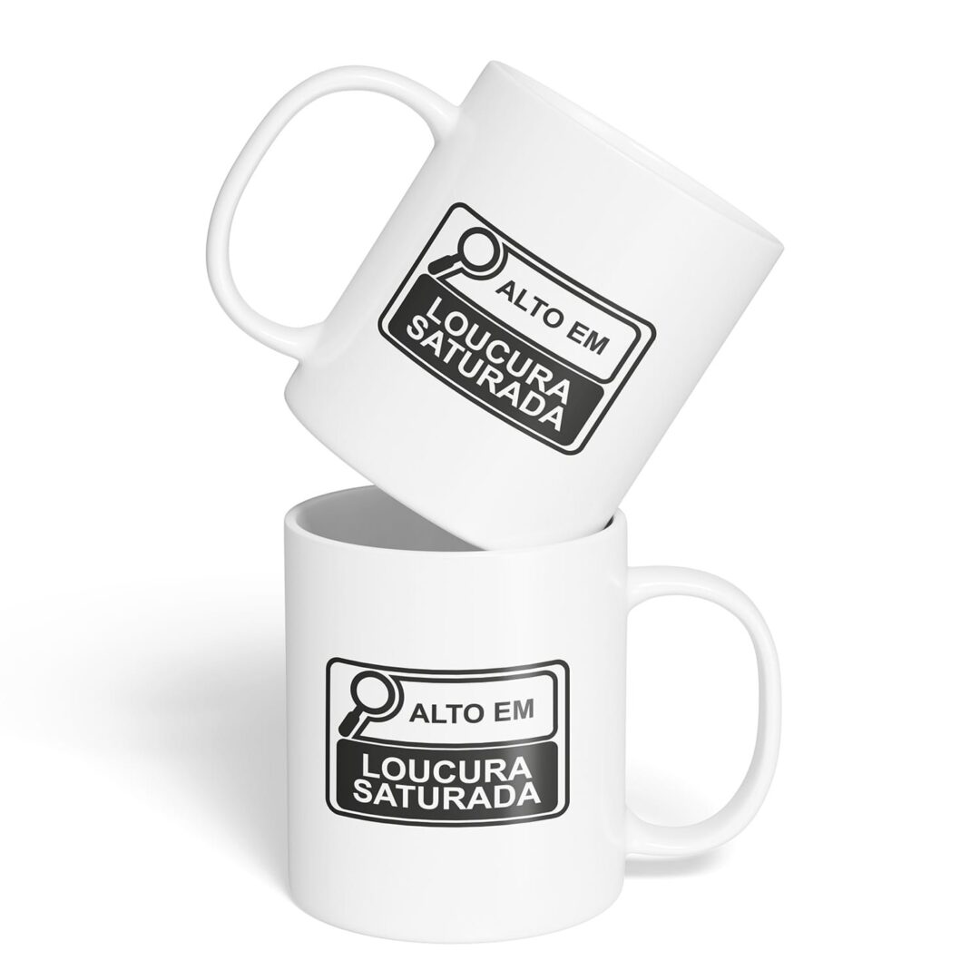 Caneca Cerâmica - Alto em Loucura Saturada