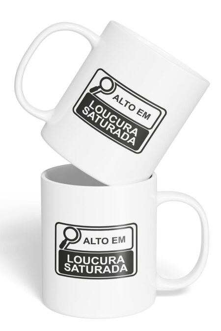 Caneca Cerâmica - Alto em Loucura Saturada