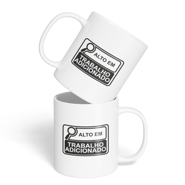 Caneca Cerâmica – Alto em Trabalho Adicionado