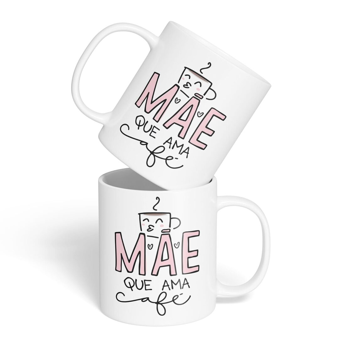 Caneca Cerâmica - Dia das Mães - Mãe Que Ama Café