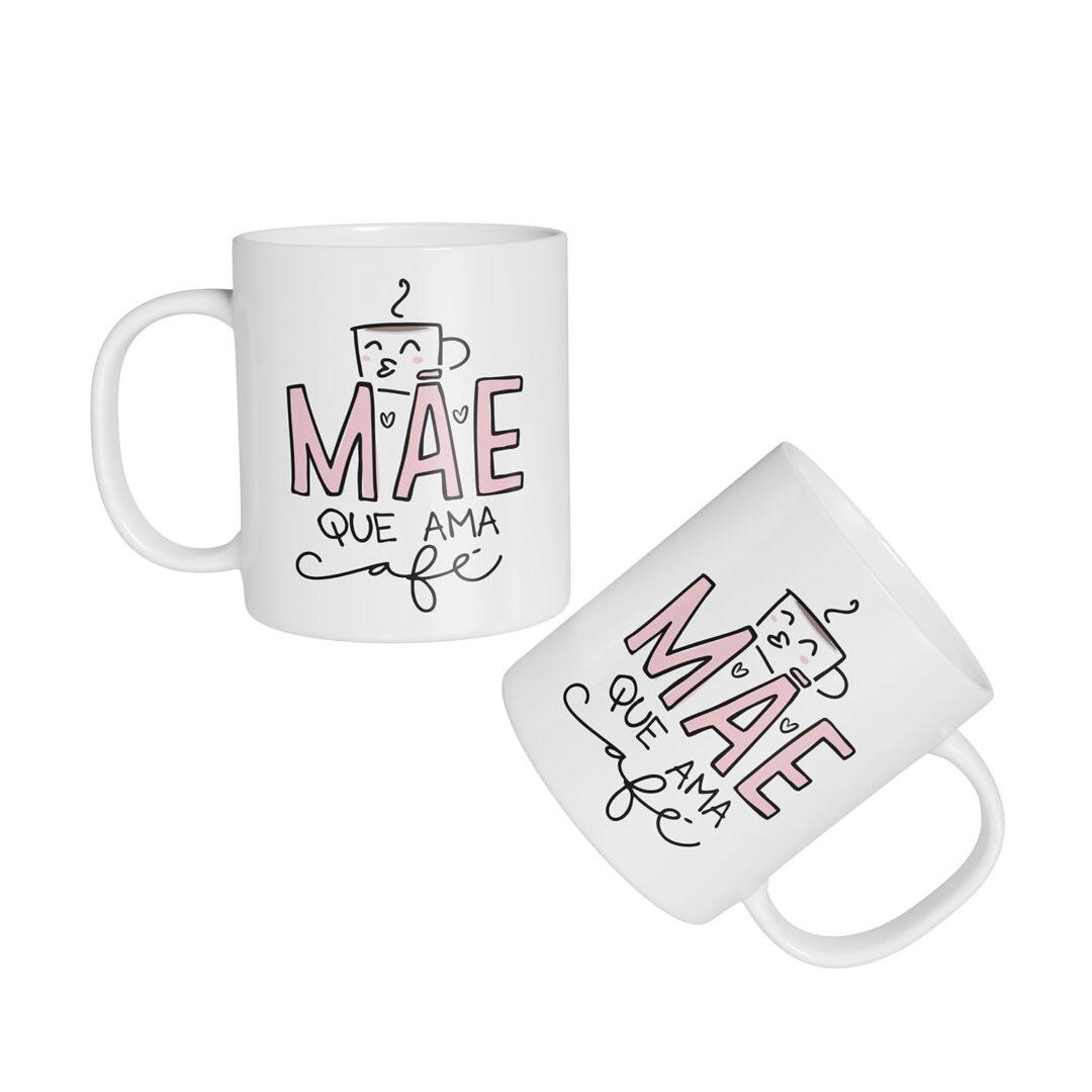 Caneca Cerâmica - Dia das Mães - Mãe Que Ama Café
