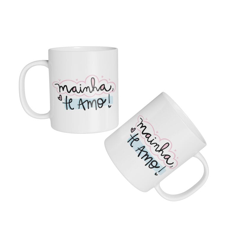 Caneca Cerâmica – Dia das Mães – Mainha, Te Amo
