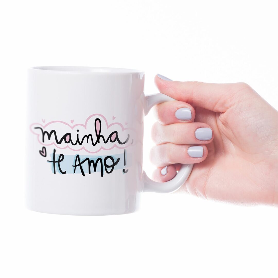 Caneca Cerâmica - Dia das Mães - Mainha, Te Amo