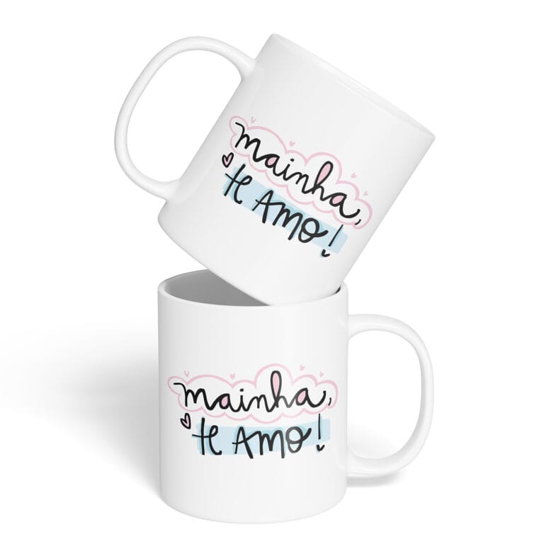 Caneca Cerâmica – Dia das Mães – Mainha, Te Amo