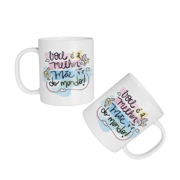 Caneca Cerâmica - Dia das Mães - Melhor do Mundo - Imagem 2
