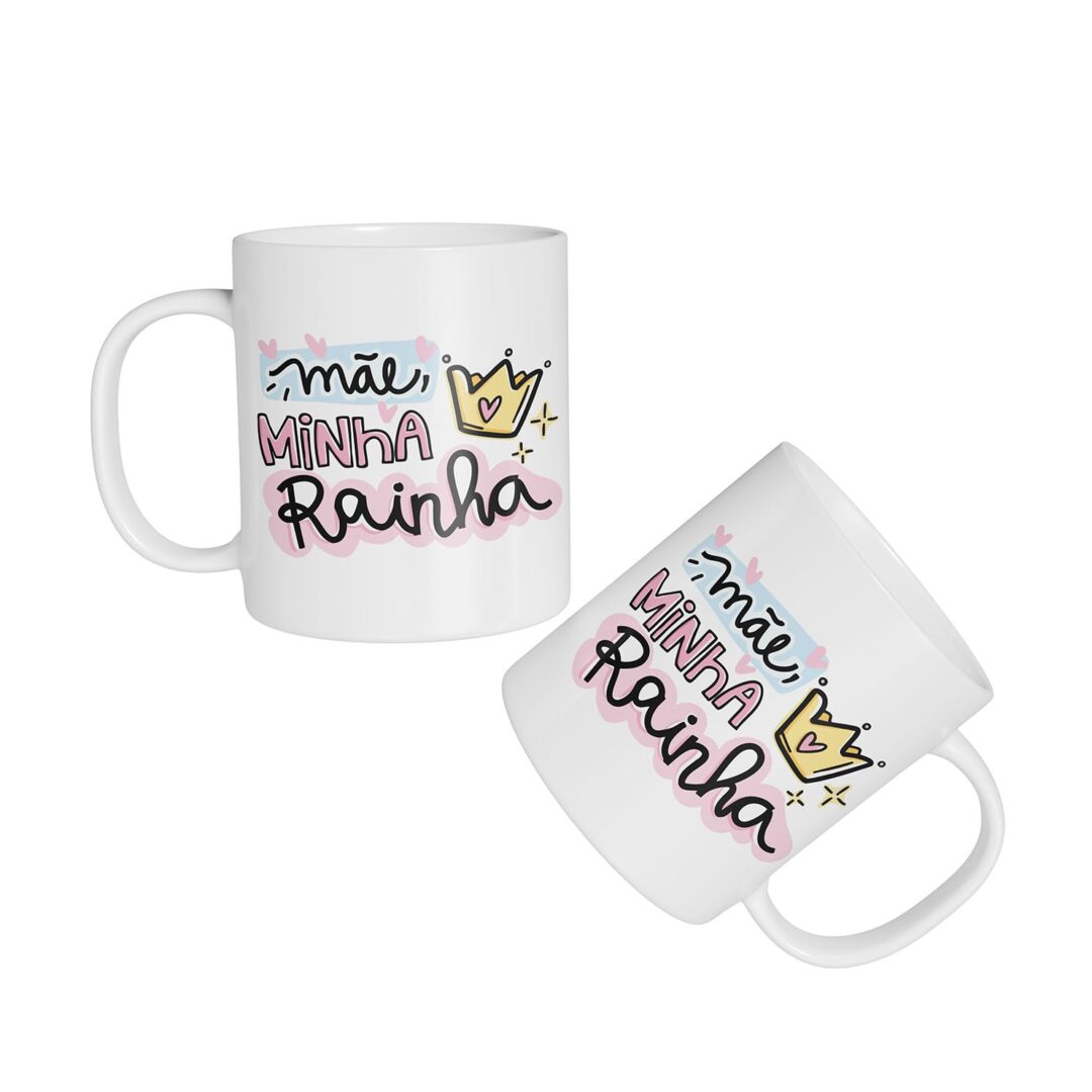 Caneca Cerâmica - Dia das Mães - Minha Rainha