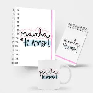 Kit Caderno, Bloco e Caneca - Dia das Mães - Mainha, Te Amo