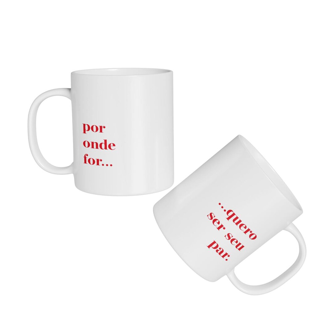 Caneca Cerâmica - Amor - Por Onde For Quero Ser Seu Par