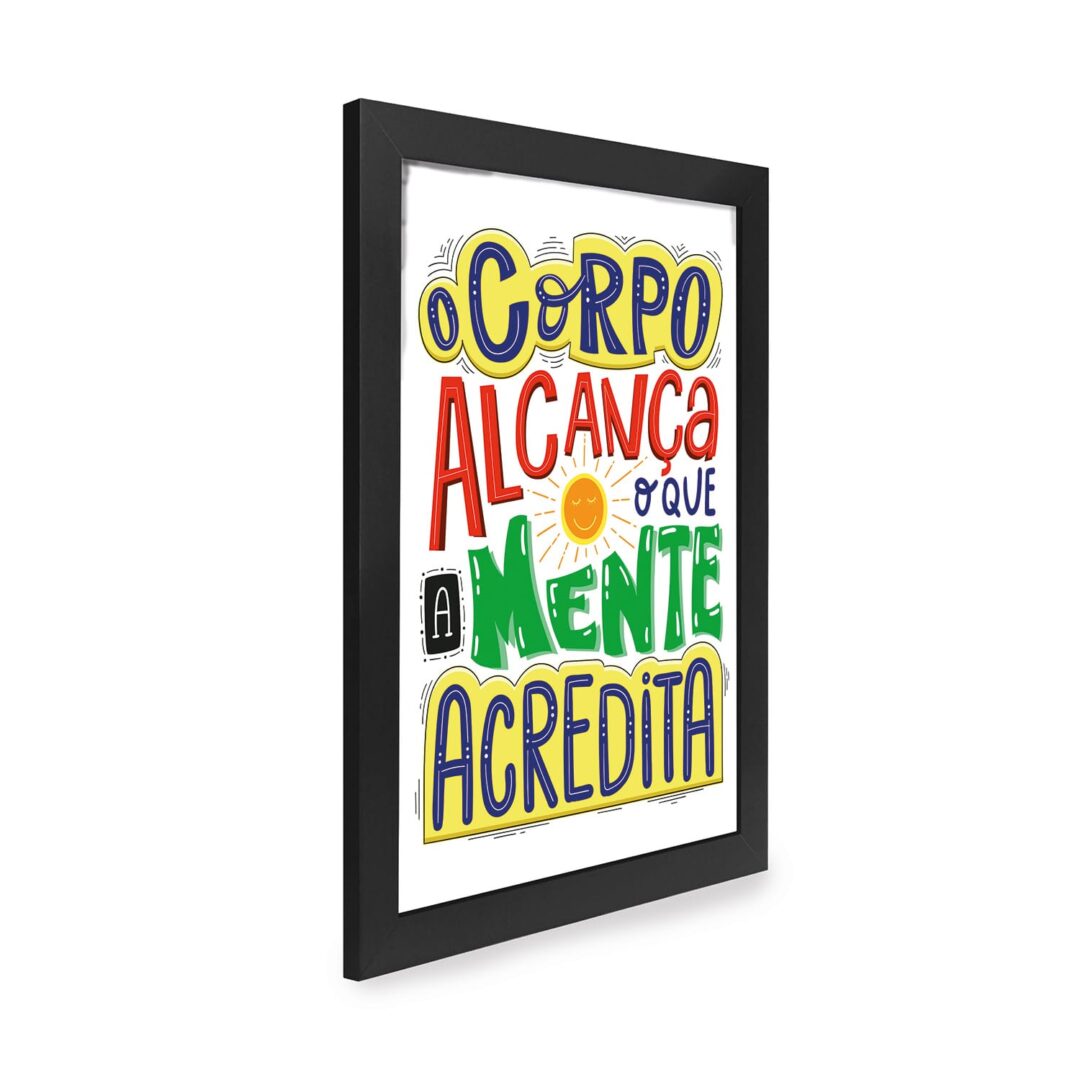 Quadro Decorativo 30x42cm - A Mente Acredita
