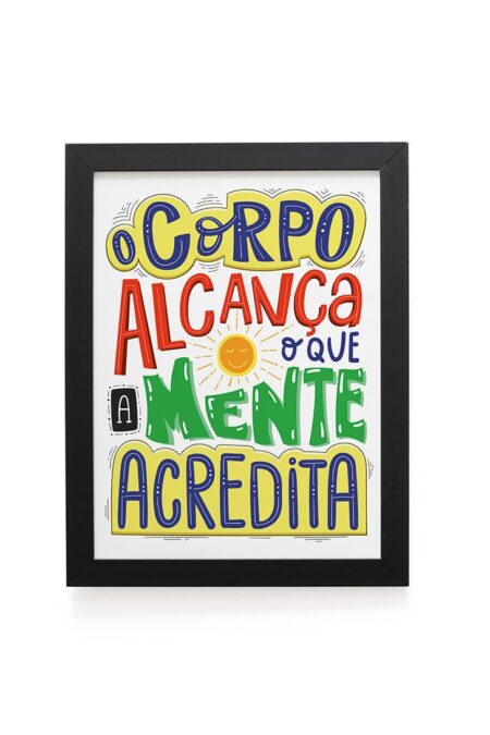 Quadro Decorativo 30x42cm - A Mente Acredita
