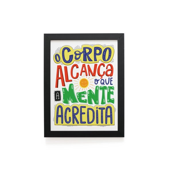 Quadro Decorativo 30x42cm - A Mente Acredita