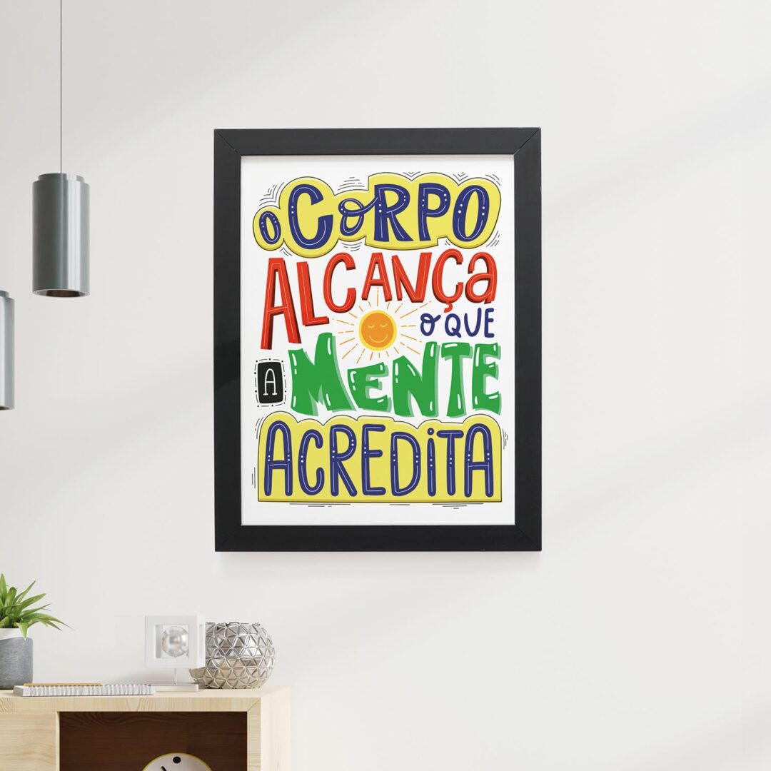 Quadro Decorativo 30x42cm - A Mente Acredita