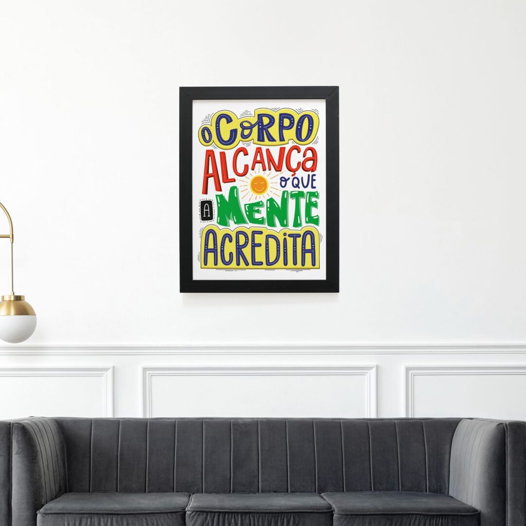 Quadro Decorativo 30x42cm - A Mente Acredita