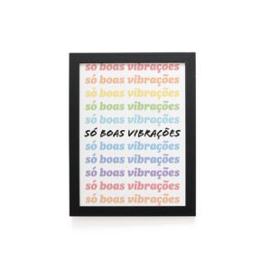 Quadro Decorativo 30x42cm - Boas Vibrações