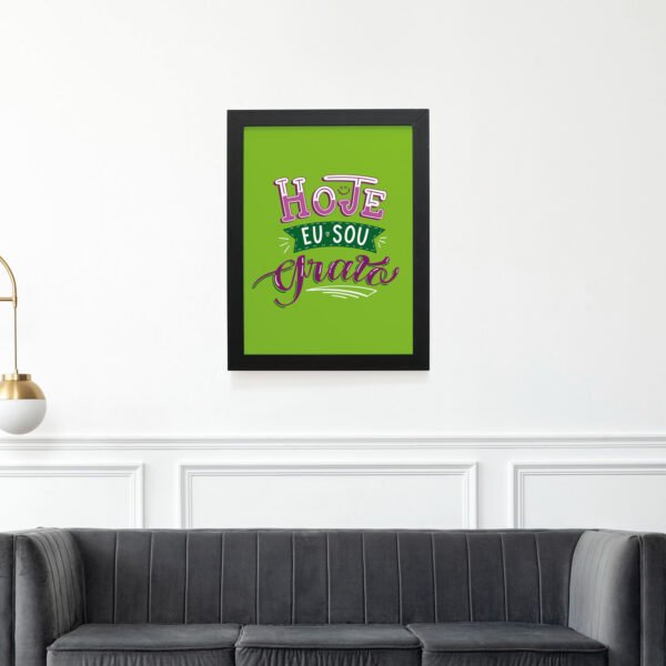 Quadro Decorativo 30x42cm - Hoje Eu Sou Grato - Imagem 4