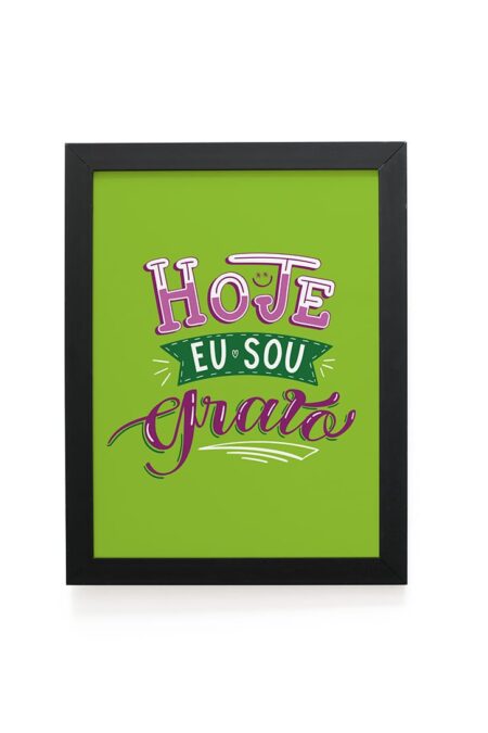 Quadro Decorativo 30x42cm - Hoje Eu Sou Grato