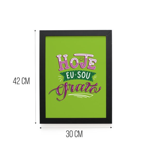 Quadro Decorativo 30x42cm - Hoje Eu Sou Grato - Imagem 5