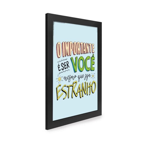 Quadro Decorativo 30x42cm - Mesmo que Seja Estranho - Imagem 2