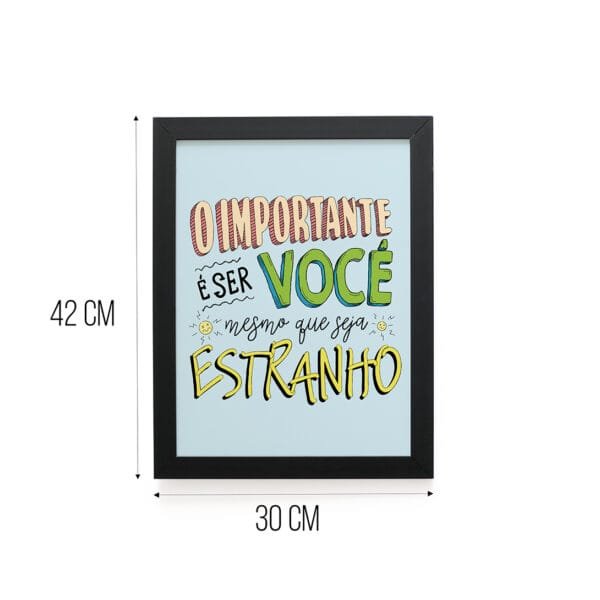 Quadro Decorativo 30x42cm - Mesmo que Seja Estranho - Imagem 4