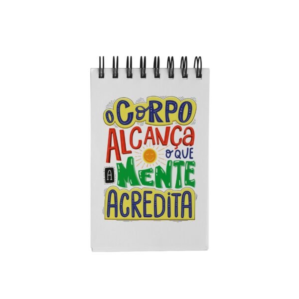 Bloco de Notas 10x15cm - A Mente Acredita - Imagem 2