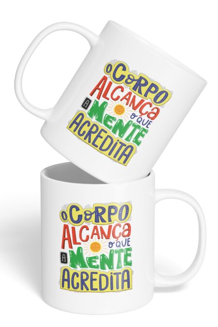 Caneca Cerâmica - A Mente Acredita