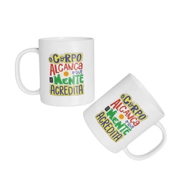 Caneca Cerâmica - A Mente Acredita - Imagem 3