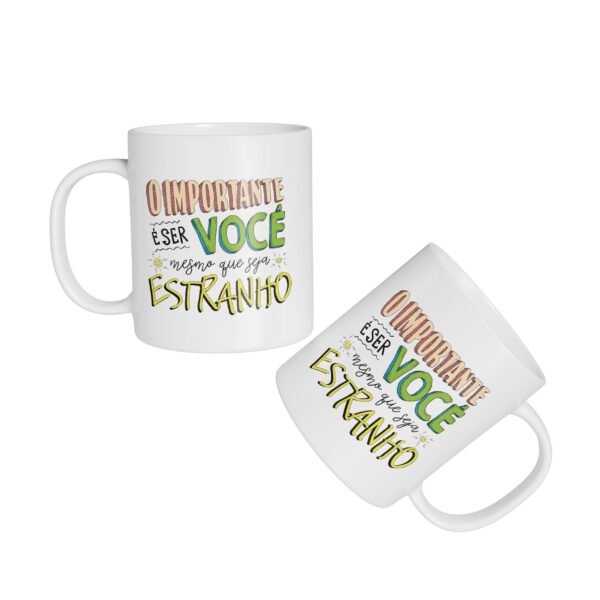 Caneca Cerâmica - Mesmo que Seja Estranho - Imagem 3