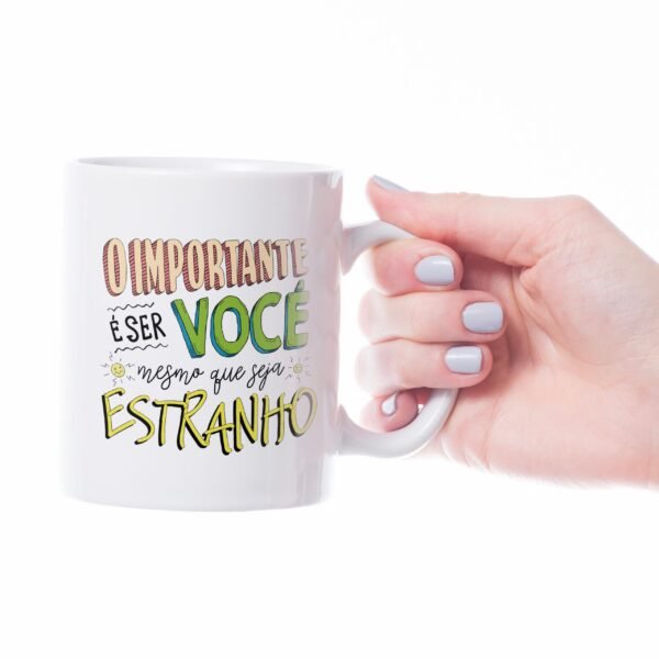 Caneca Cerâmica - Mesmo que Seja Estranho - Imagem 2