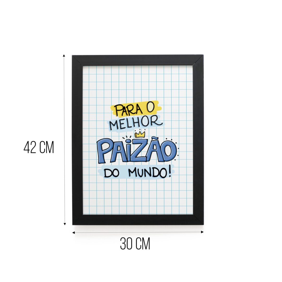 Quadro Decorativo 30x42cm - Melhor Paizão do Mundo