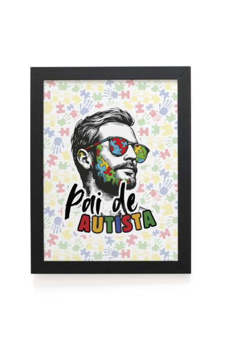 Quadro Decorativo 30x42cm - Pai de Autista