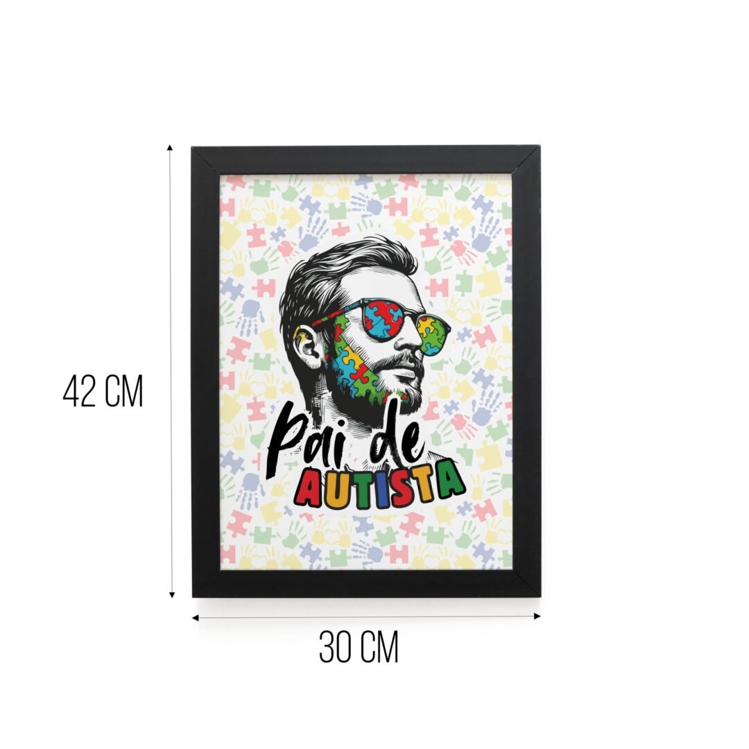 Quadro Decorativo 30x42cm - Pai de Autista