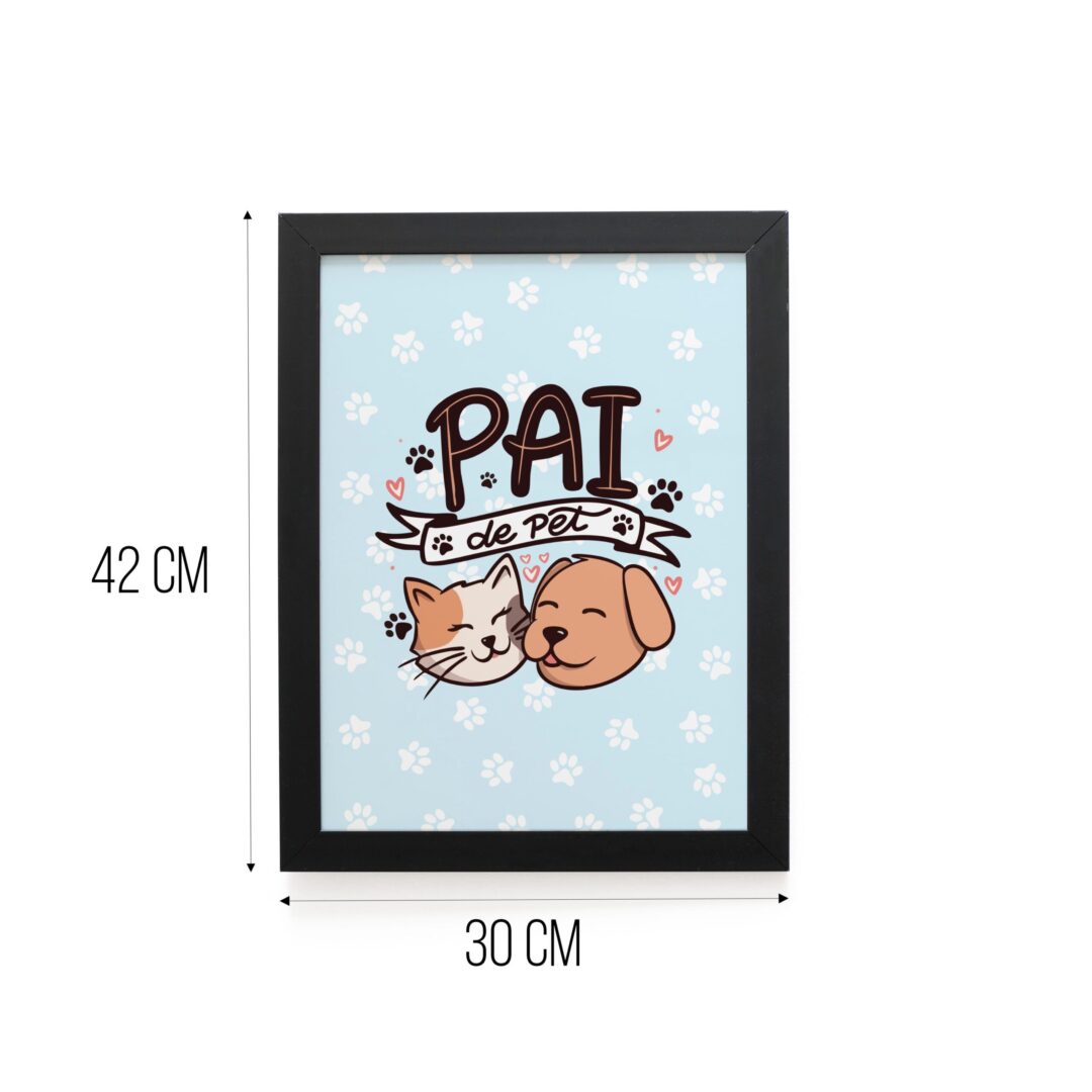 Quadro Decorativo 30x42cm - Pai de Pet
