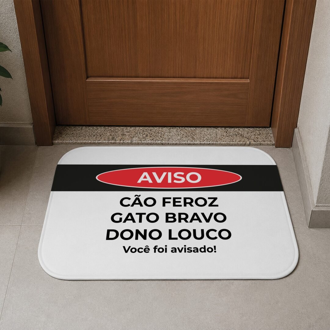 Tapete de Porta 60x40 - Pets - Aviso - Dono Louco